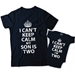 I Can't Keep Calm My Son Is Two and I Can't Keep Calm I'm Two Dad and Son Shirts - DAL1236-1324