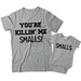 You're Killin' Me Smalls Matching Set for Dad and Child - DAL2061-2062