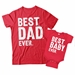 Best Dad Ever and Best Baby Ever Matching Father and Baby Shirts - DDS1003-1004