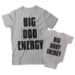 Big Dad Energy and Big Baby Energy Matching Dad and Baby Shirts - DDS1007-1008