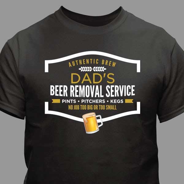 Dads Beer Removal Service T-Shirt 