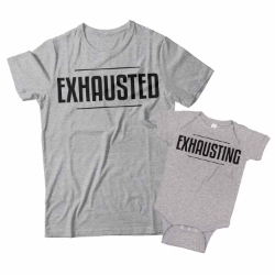 Exhausted and Exhausting Matching Dad and Baby Shirts 