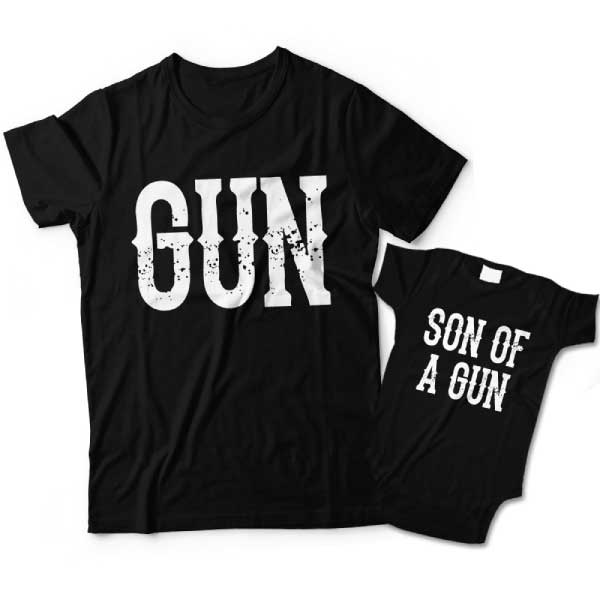Gun and Son of a Gun Matching Shirts for Father and Son 