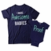 I Make Awesome Babies and Proof Matching Dad and Baby Shirts - DDS1035-1036