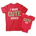 I Make Cute Babies and Cute Baby Matching Dad and Baby Shirts - DDS1037-1038