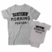 I'm Not a Morning Person and I'm a Morning Person Matching Father and Baby Shirts - DDS1031-1032