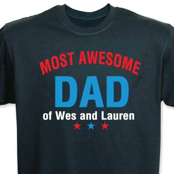 Most Awesome Dad Personalized T-Shirt 