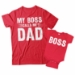 My Boss Calls Me Dad and Boss Matching Father and Child Shirts - DDS1043-1044