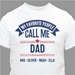 My Favorite People Call Me Dad Personalized T-Shirt - PGS314117X