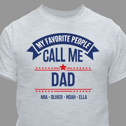 My Favorite People Call Me Dad Personalized T-Shirt 