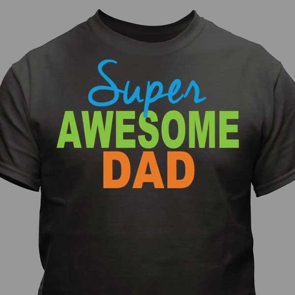 Super Awesome Dad T-Shirt 