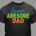 Super Awesome Dad T-Shirt - PGS37735X